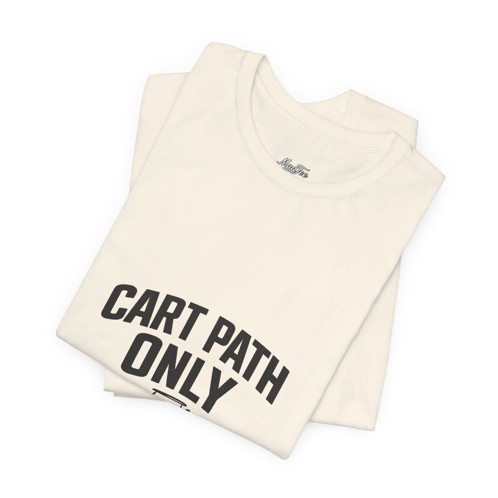 Cart Path Only Short Sleeve Tee