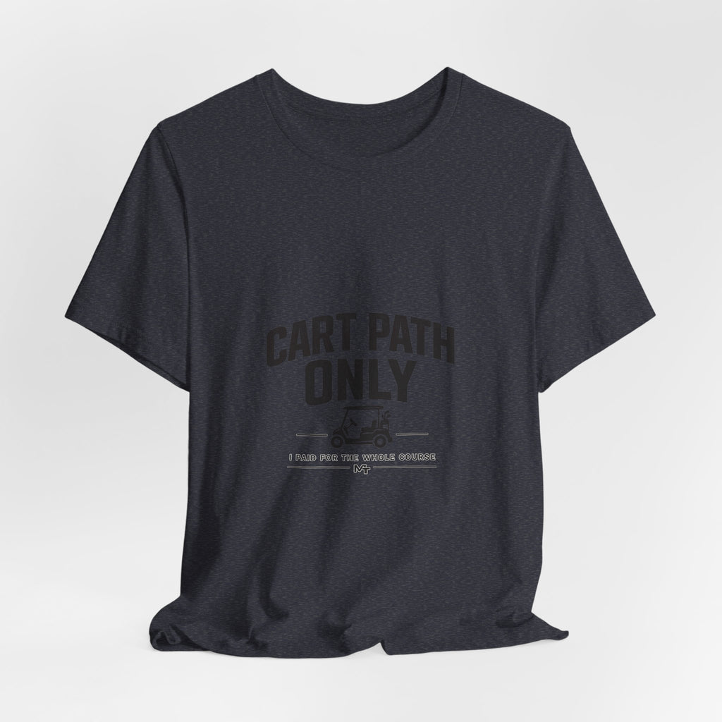 Cart Path Only Short Sleeve Tee