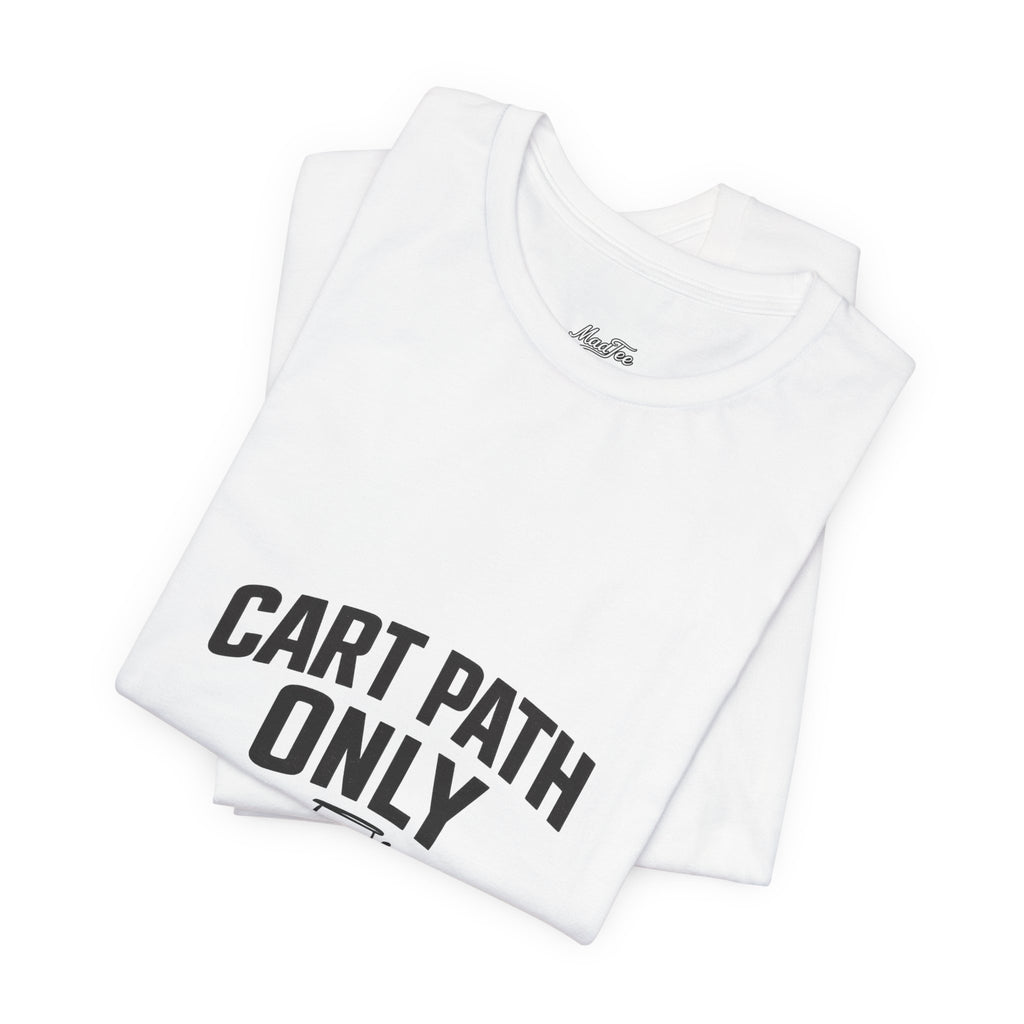 Cart Path Only Short Sleeve Tee