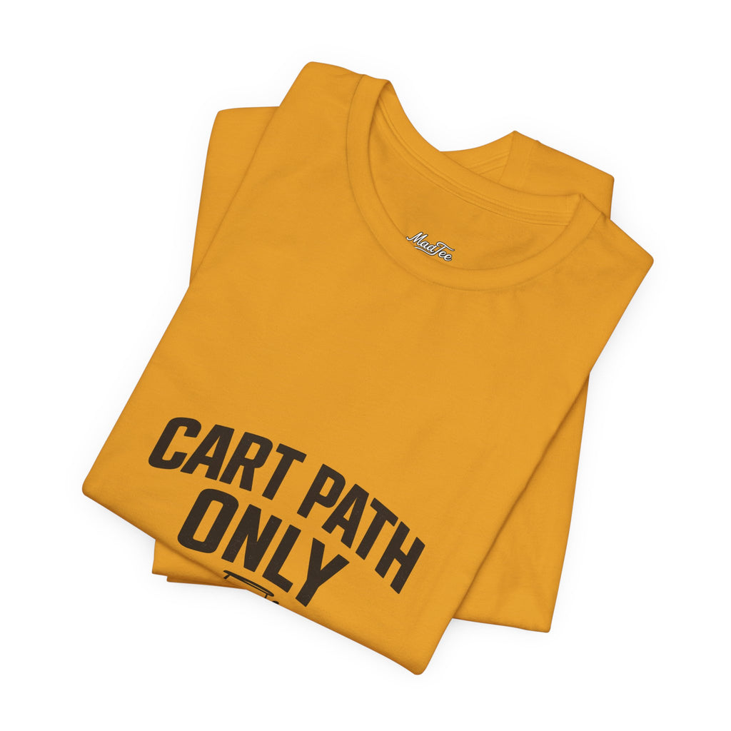 Cart Path Only Short Sleeve Tee