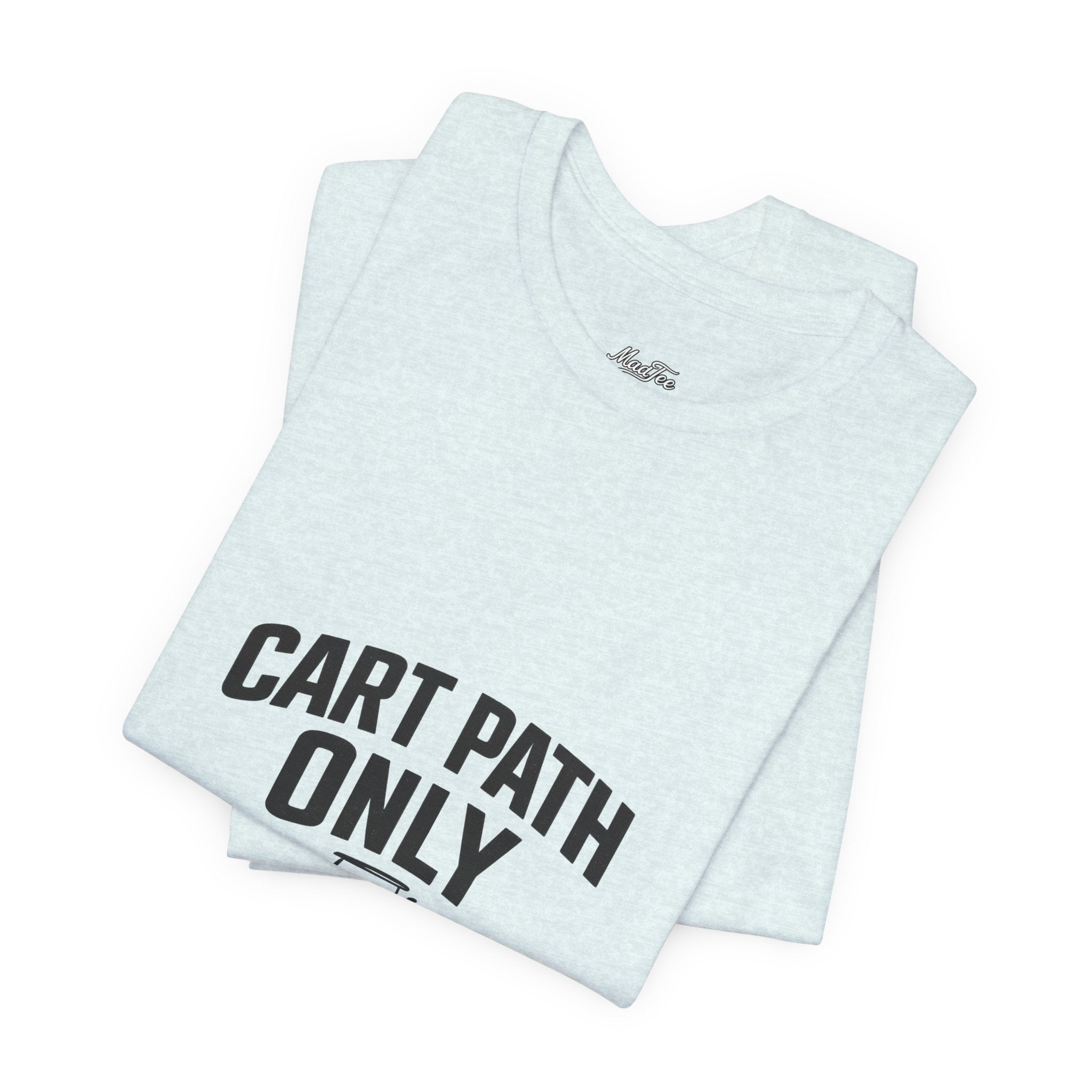 Cart Path Only Short Sleeve Tee